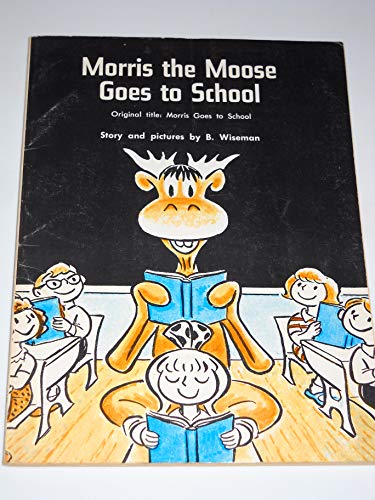 Morris the Moose Goes to School