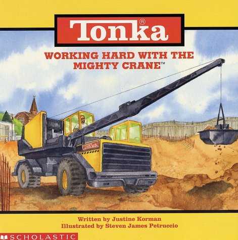 Working Hard With the Mighty Crane (Tonka, Storybooks)