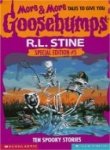 More & More Tales to Give You Goosebumps: Ten Spooky Stories
