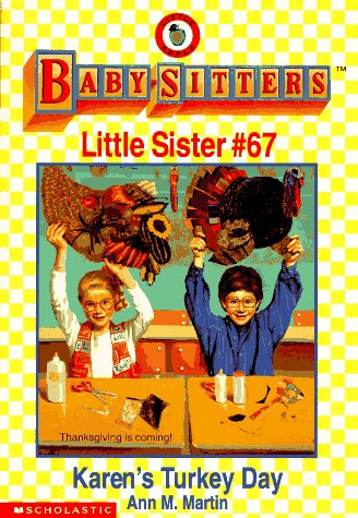 Karen's Turkey Day (Baby-Sitters Little Sister # 67)