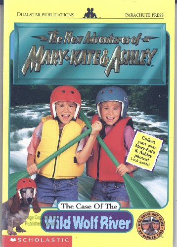The Case of the Wild Wolf River (New Adventures of Mary-Kate & Ashley)