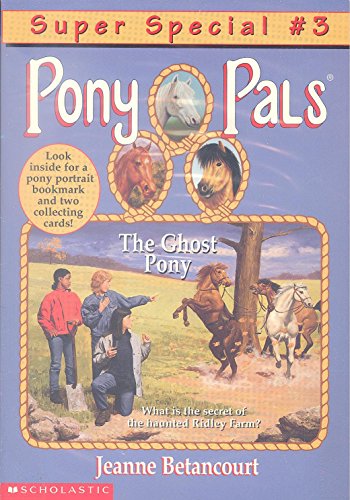 The Ghost Pony (Pony Pals Super Special #3)