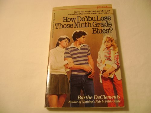 How Do You Lose Those Ninth Grade Blues?