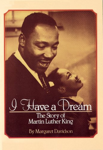 I Have a Dream: The Story of Martin Luther King: The Story Of Martin Luther King
