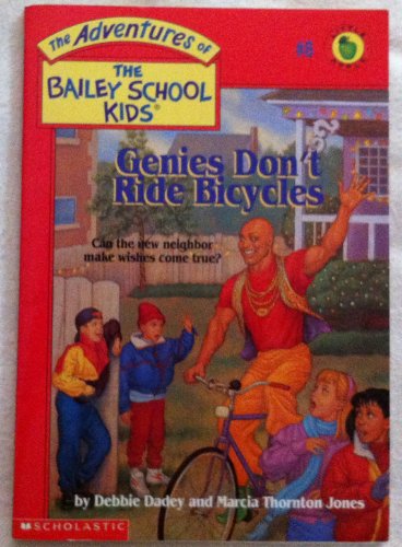 Genies Don't Ride Bicycles (The Adventures of the Bailey School Kids, #8)