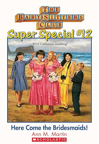 Here Come the Bridesmaids! (Baby-Sitters Club Super Special, No. 12)