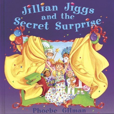 Jillian Jiggs and the Secret Surprise