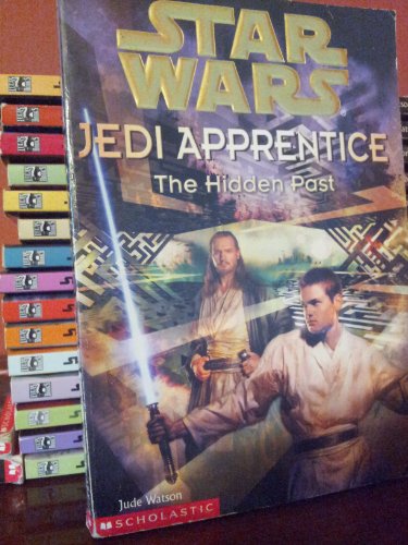 The Hidden Past (Star Wars: Jedi Apprentice, Book 3)