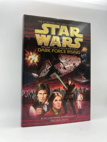 Star Wars - Dark Force Rising, Volume 2 Of A Three-book Cycle