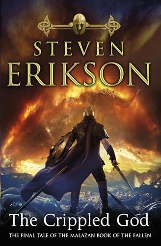 The Crippled God: The Malazan Book of the Fallen 10