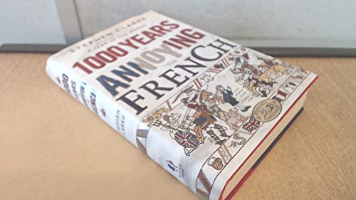 1000 Years of Annoying the French