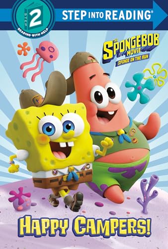 The SpongeBob Movie: Sponge on the Run: Happy Campers! (SpongeBob SquarePants) (Step into Reading)