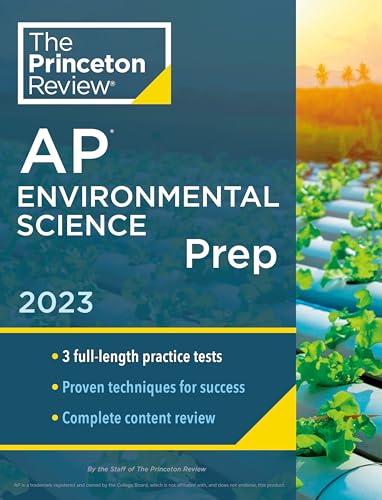 Princeton Review AP Environmental Science Prep, 2023: 3 Practice Tests + Complete Content Review + Strategies & Techniques (College Test Preparation)