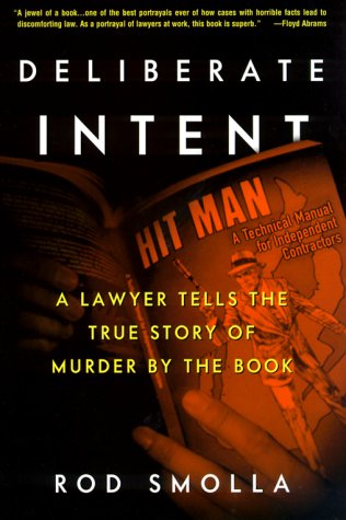 Cover of Deliberate Intent: A Lawyer Tells the True Story of Murder by the Book by Smolla, Rodney A., hardcover Book