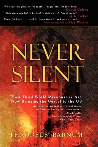 Never Silent: How Third World Missionaries Are Now Bringing the Gospel to the Us