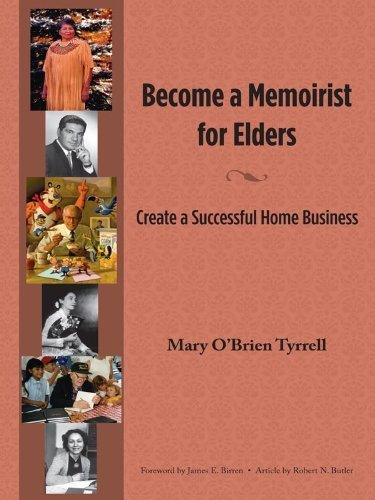 Become a Memoirist for Elders: Create a Successful Home Business