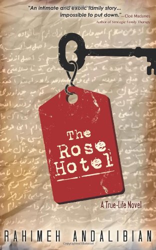 The Rose Hotel: True-Life Novel