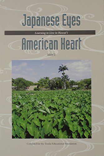 Japanese Eyes American Heart, Volume 3: Learning to Live in Hawai'i