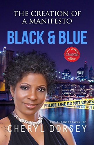 Black & Blue (The Creation of a Manifesto): The True Story of an African-American Woman on the LAPD and the Powerful Secrets She Uncovered