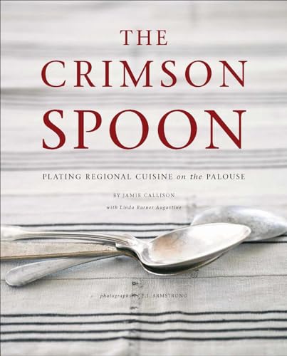 The Crimson Spoon: Plating Regional Cuisine on the Palouse