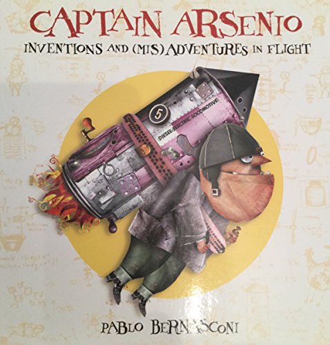 Captain Arsenio: Invention and Mis Adventures in Flight