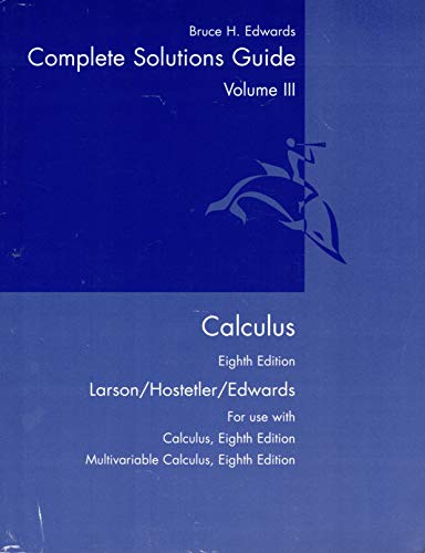 Larson Calculus: Complete Solutions Guide, Volume 3