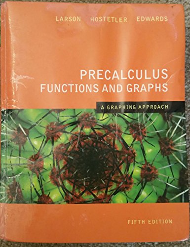 Precalculus Functions and Graphs: A Graphing Approach 5th Edition