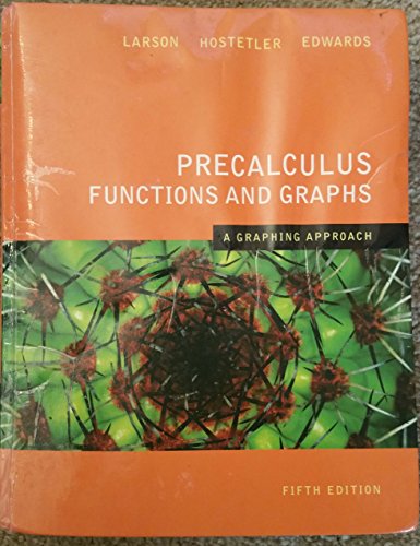 Precalculus Functions and Graphs: A Graphing Approach 5th Edition