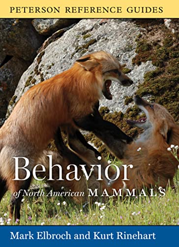 Peterson Reference Guide To The Behavior Of North American Mammals (Peterson Reference Guides)