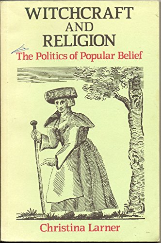 Witchcraft and Religion: The Politics of Popular Belief