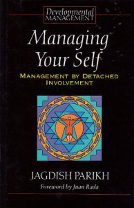 Cover of Managing Your Self: Management by Detached Involvement (Developmental Management Series) by Jagdish Parikh, hardcover Book
