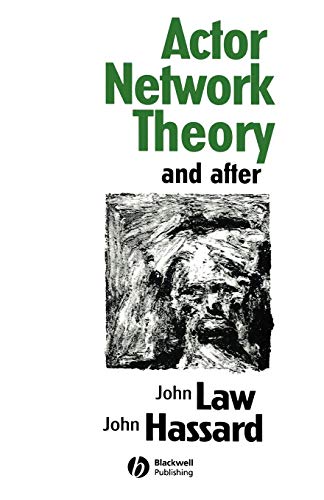 Actor Network Theory and After