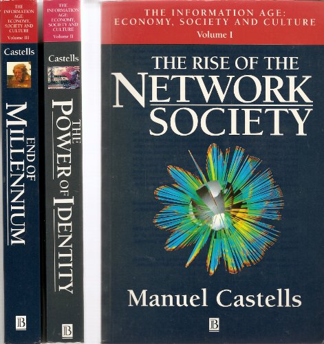 The Information Age, Volumes 1-3: Economy, Society and Culture (Information Age Series)