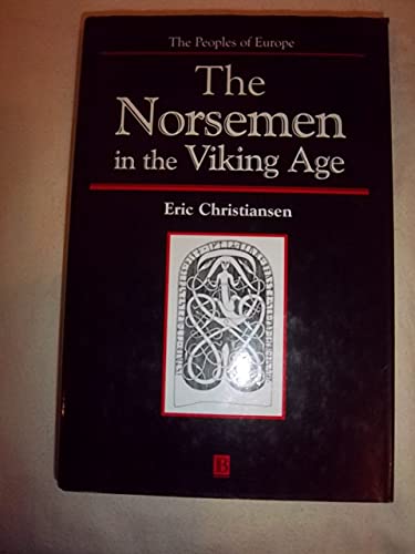 Norsemen in the Viking Age (The Peoples of Europe)