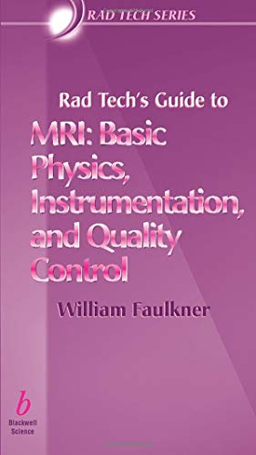 Rad Tech's Guide to MRI (Rad Tech Series)