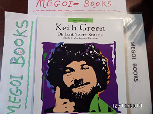 Keith Green - Oh Lord, You're Beautiful