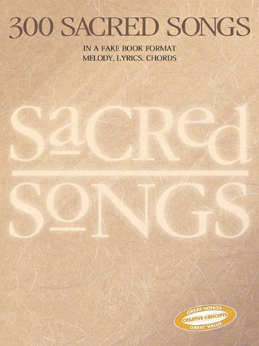 300 Sacred Songs: Melody/Lyrics/Chords