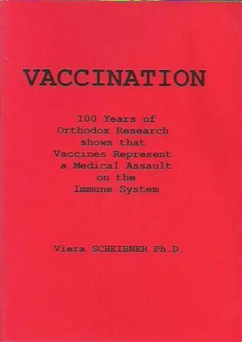 Vaccination 100 Years of Orthodox Research