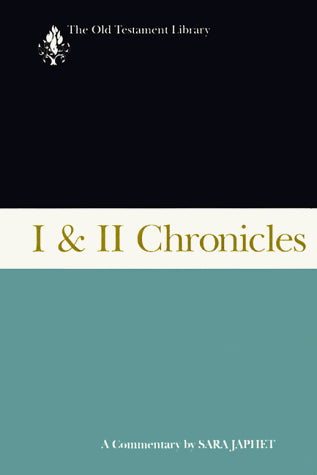 I And II Chronicles: A Commentary (The Old Testament Library)