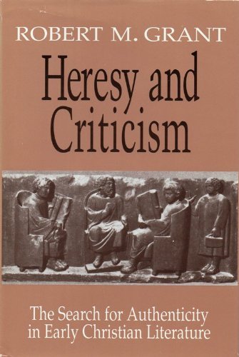 Cover of Heresy and Criticism: The Search for Authenticity in Early Christian Literature by Grant, Robert McQueen, hardcover Book