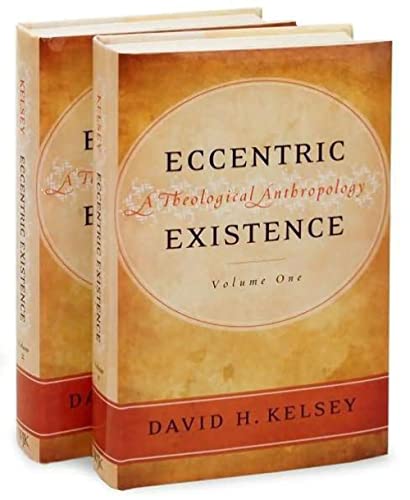 Eccentric Existence: A Theological Anthropology (2-Volume Set)