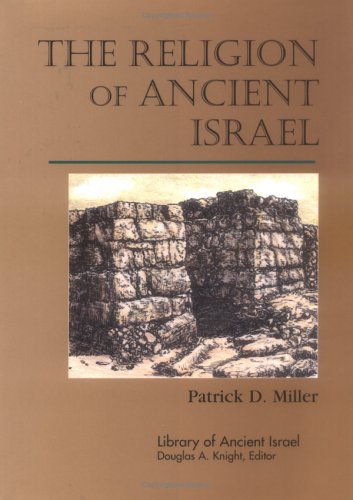 The Religion of Ancient Israel (Library of Ancient Israel)