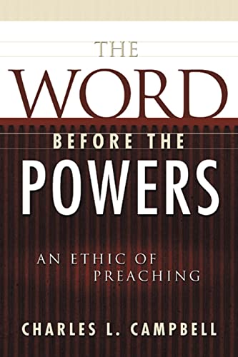 The Word Before the Powers: An Ethic of Preaching