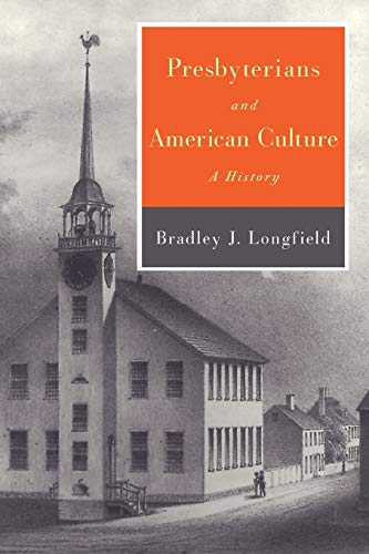 Presbyterians and American Culture: A History