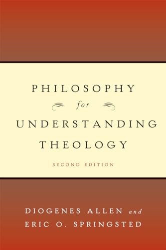 Philosophy for Understanding Theology, Second Edition