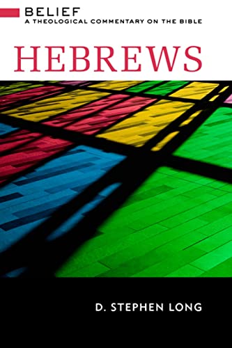 Hebrews (Belief: A Theological Commentary on the Bible)