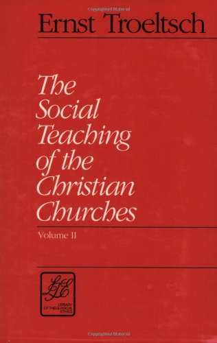 The Social Teaching of the Christian Churches (2 Volume Set)