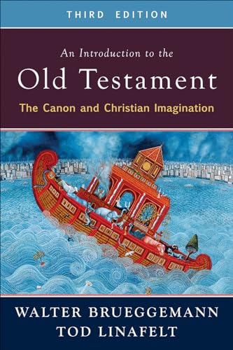 An Introduction to the Old Testament, Third Edition: The Canon and Christian Imagination