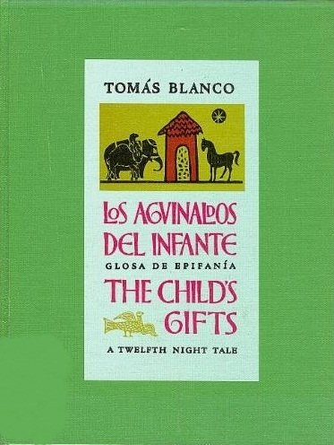 Los Aguinaldos del Infante: Glosa de Epifania/The Child's Gift: A Twelfth Night Tale