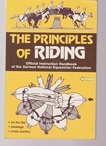 The principles of riding: The official instruction handbook of the German National Equestrian Federation